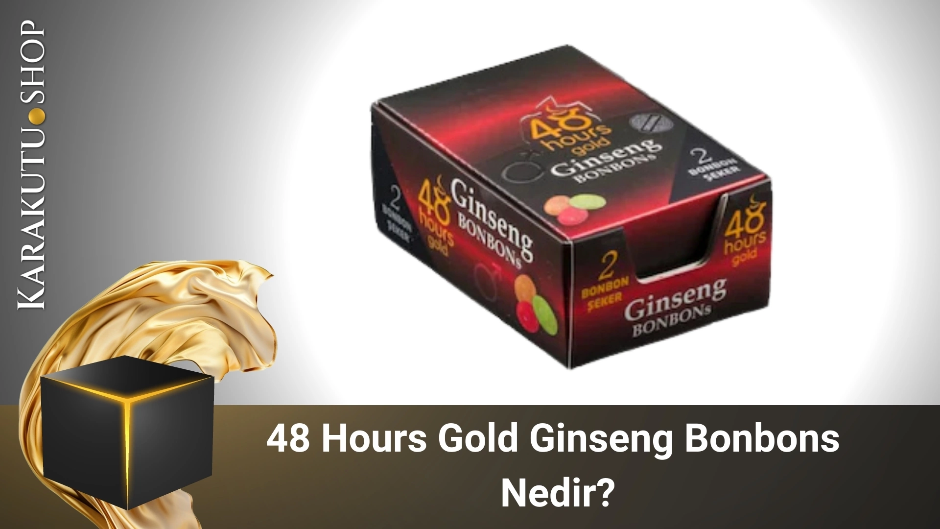 48 Hours Gold Ginseng Bonbons Nedir?