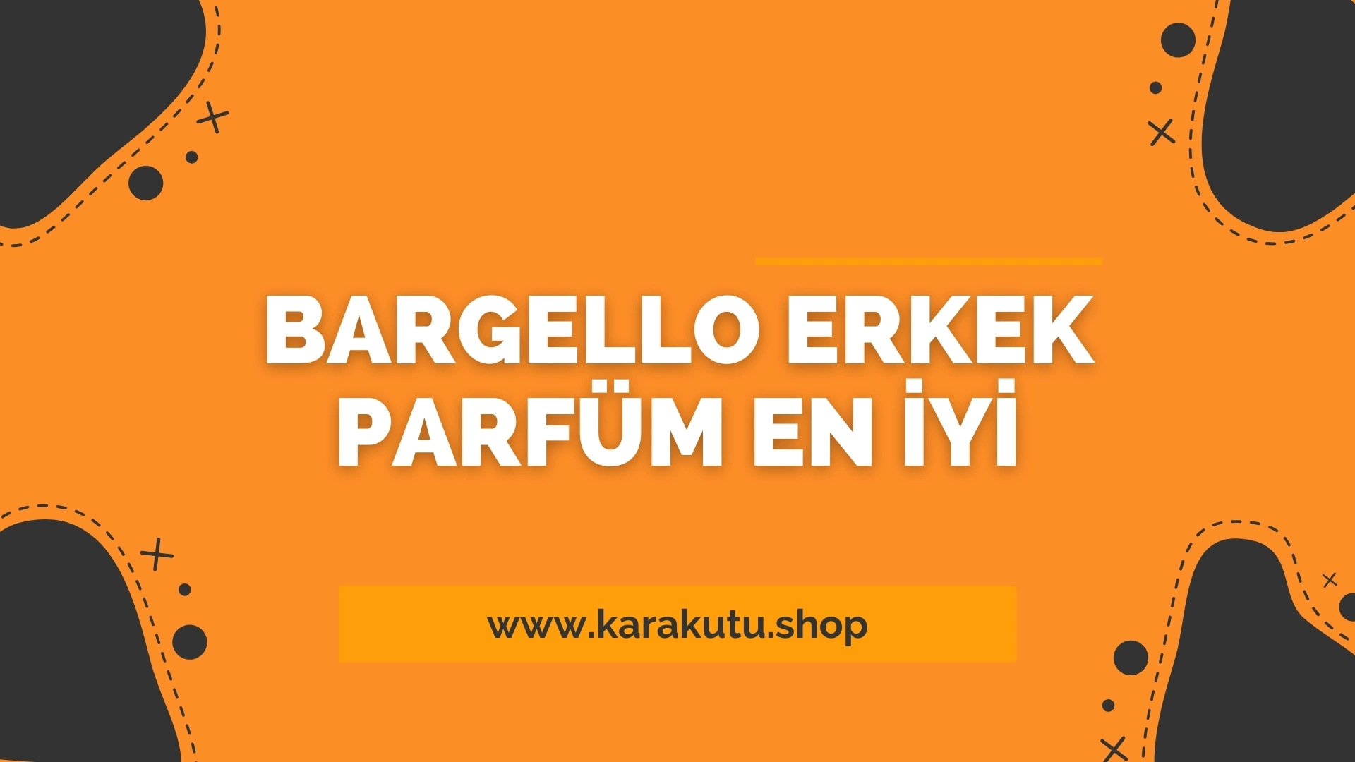 Bargello En İyi Erkek Parfüm 