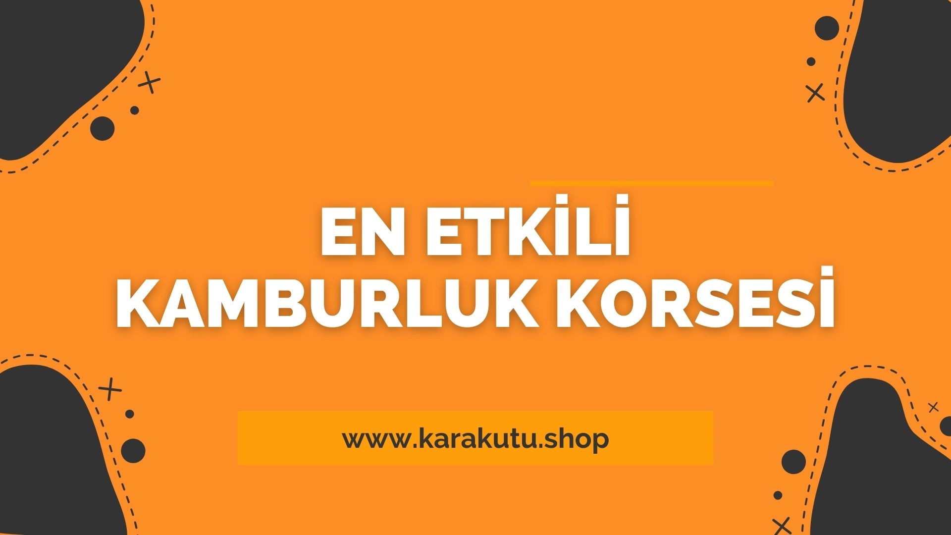 En Etkili Kamburluk Korsesi 