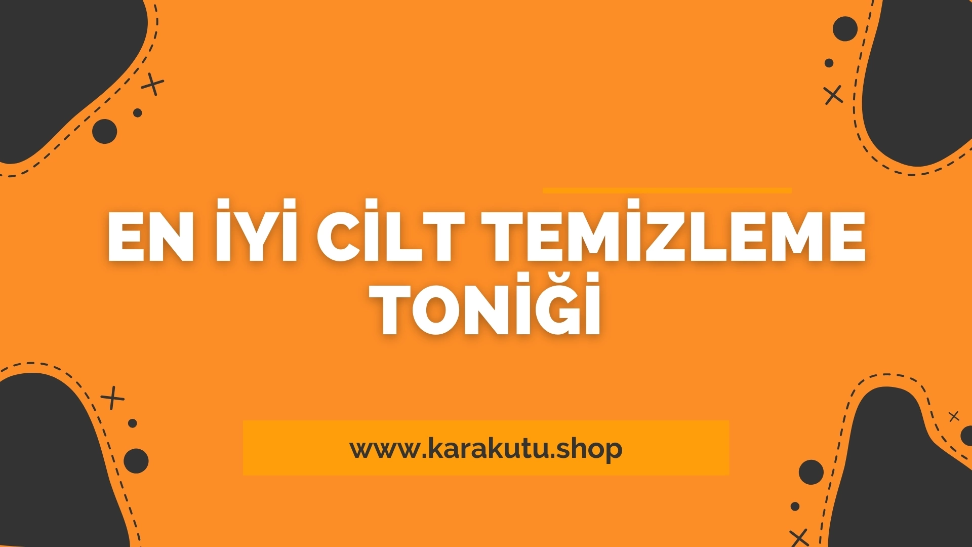 En İyi Cilt Temizleme Toniği