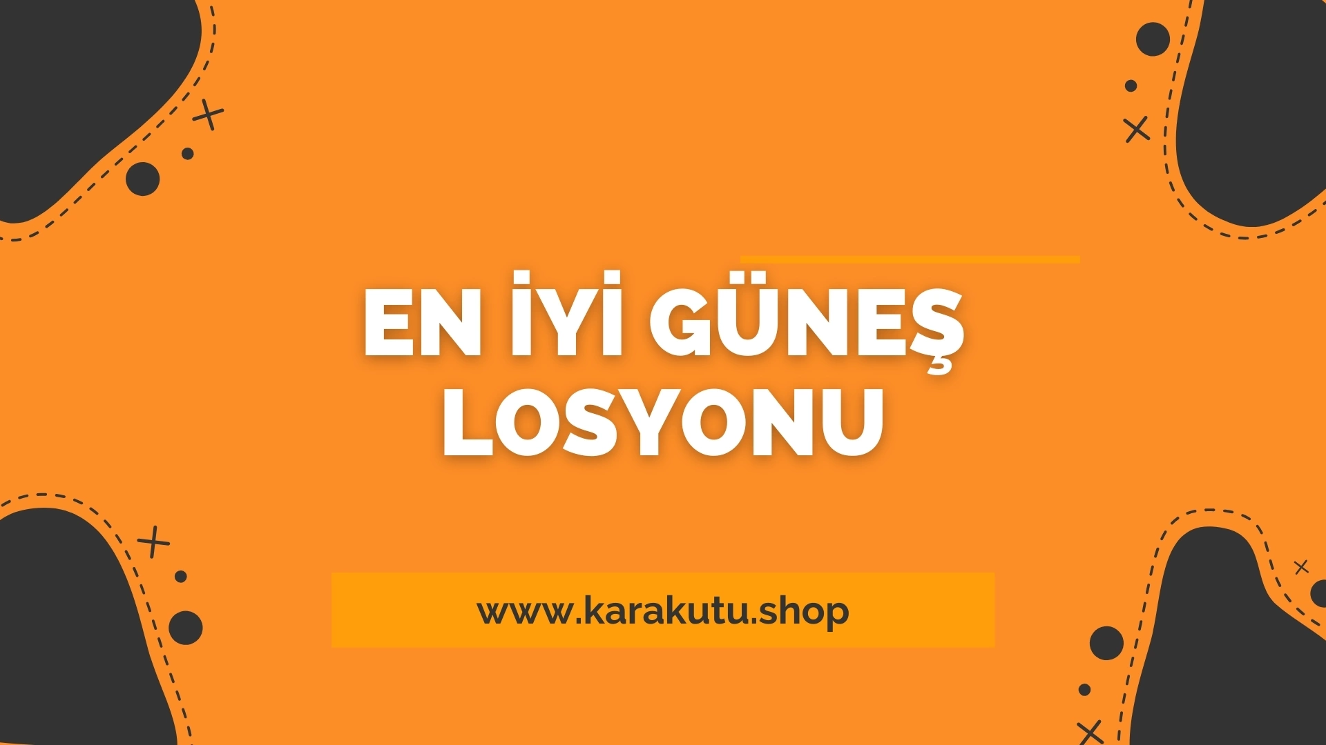 En İyi Güneş Losyonu