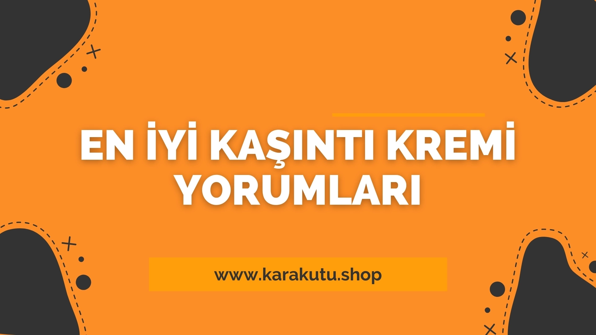 En İyi Kaşıntı Kremi Yorumları 