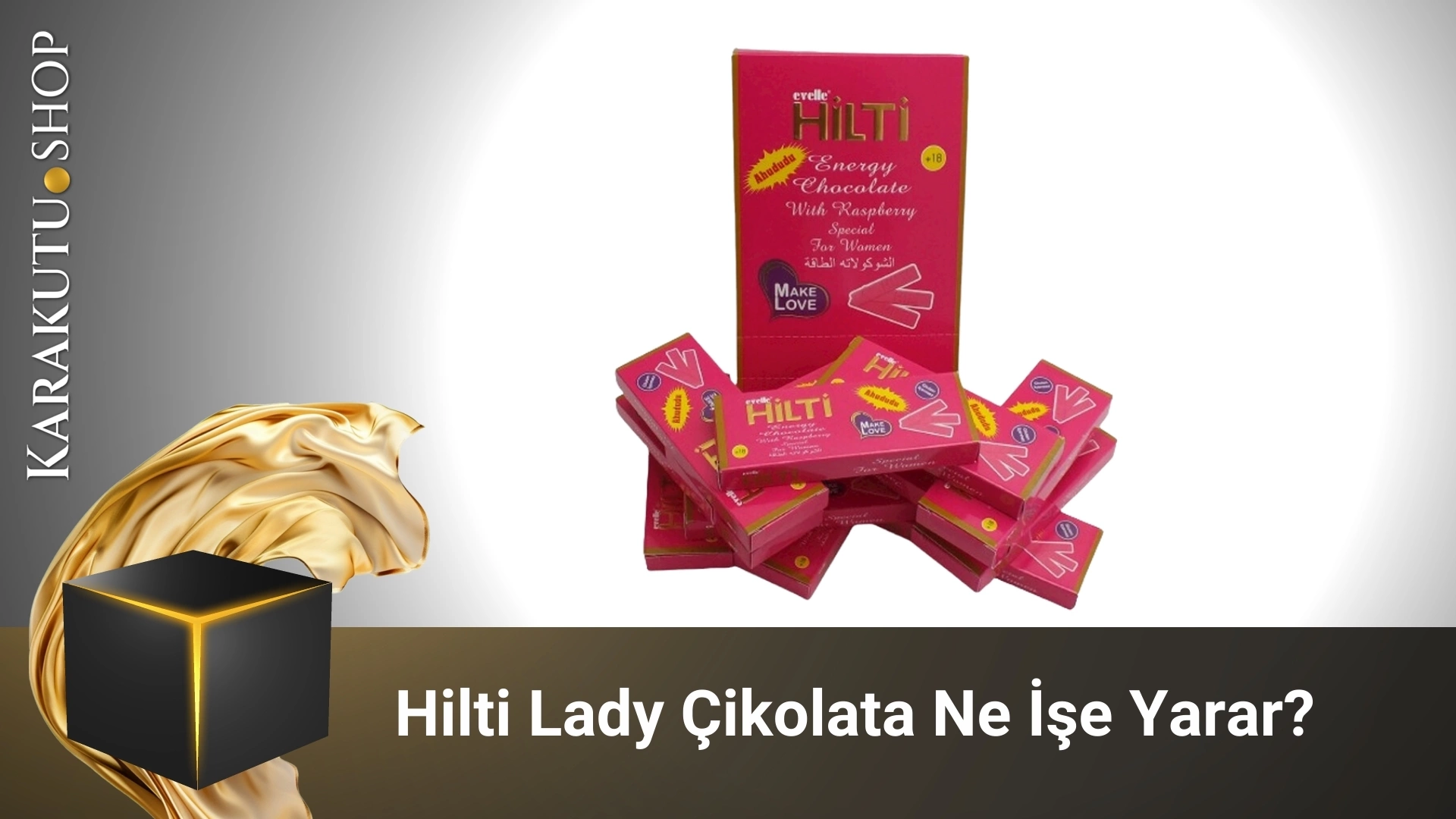 Hilti Lady Çikolata Ne İşe Yarar?