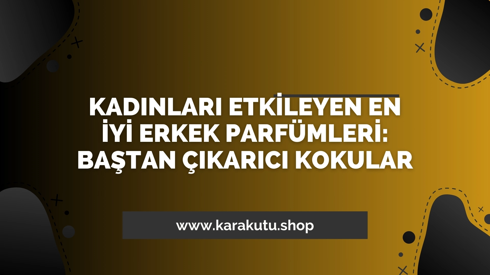 Kadınları Etkileyen En İyi Erkek Parfümleri: Baştan Çıkarıcı Kokular