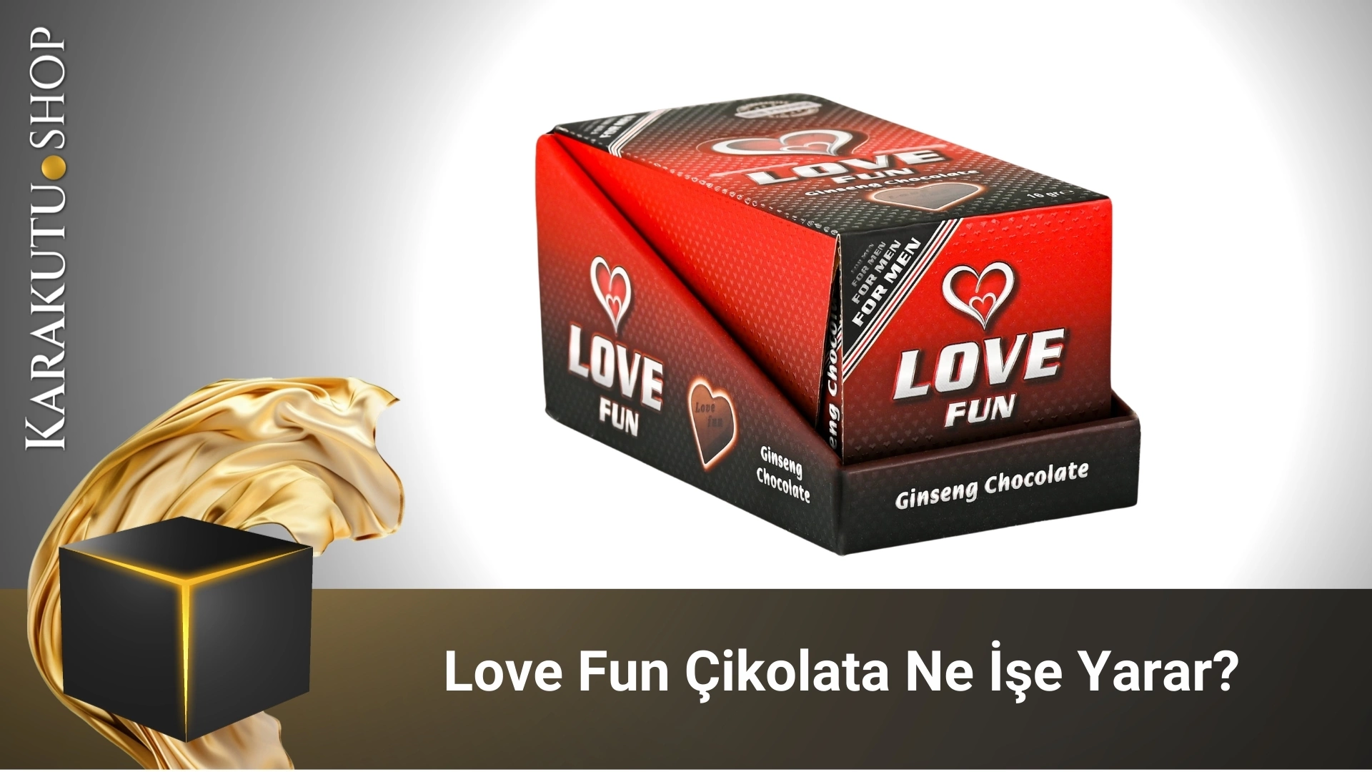 Love Fun Çikolata Ne İşe Yarar?