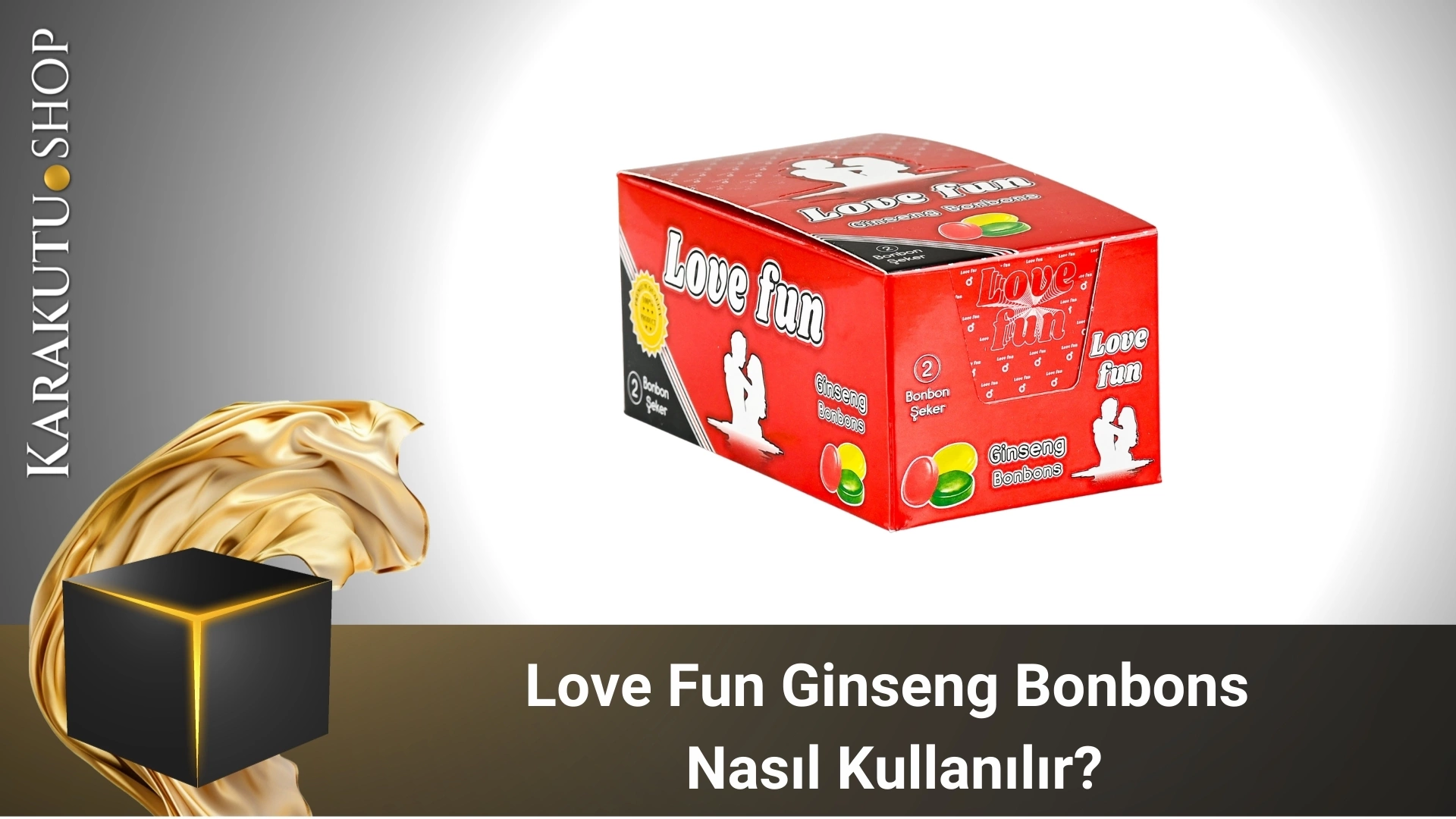 Love Fun Ginseng Bonbons Nasıl Kullanılır?