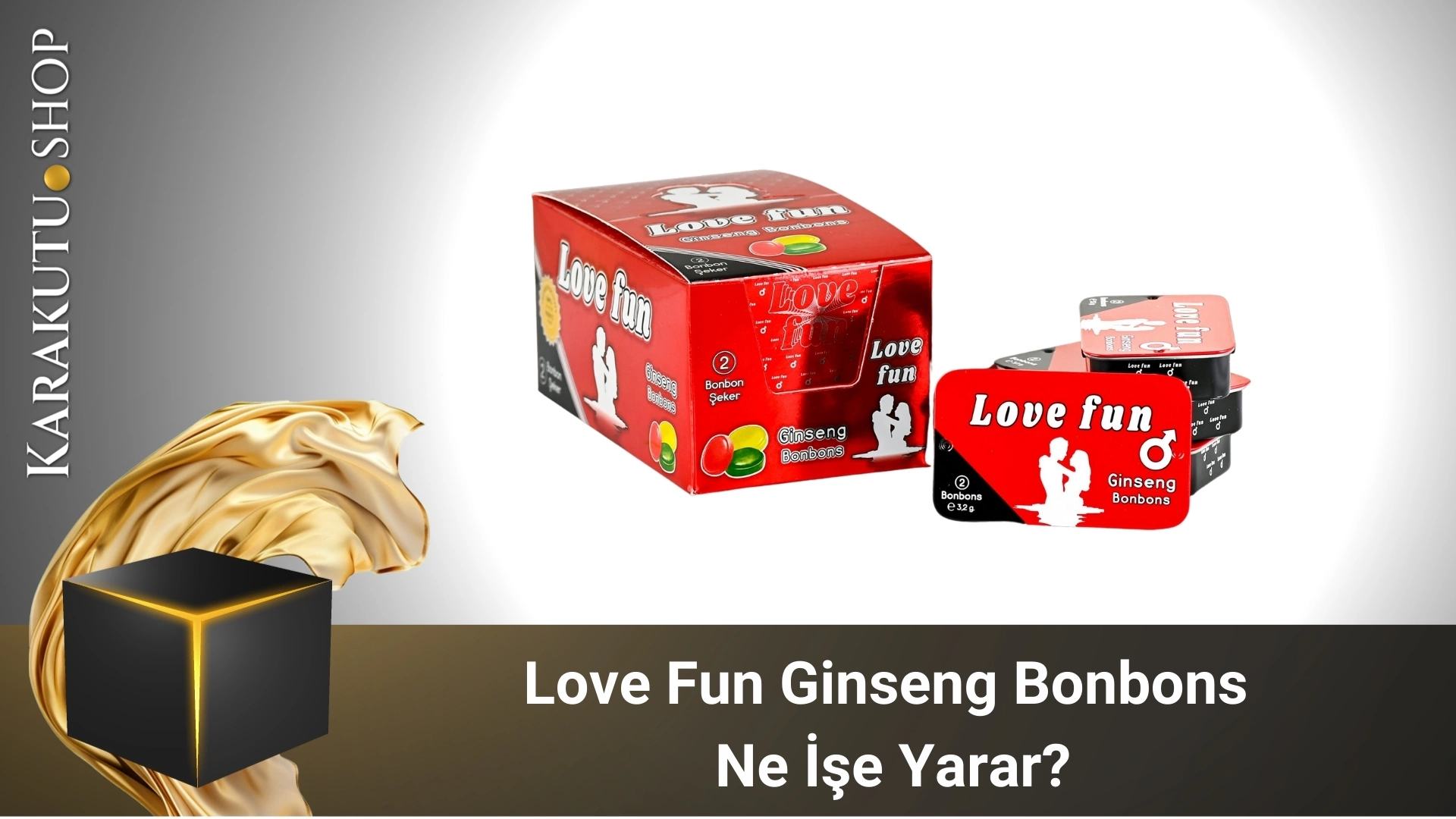 Love Fun Ginseng Bonbons Ne İşe Yarar?