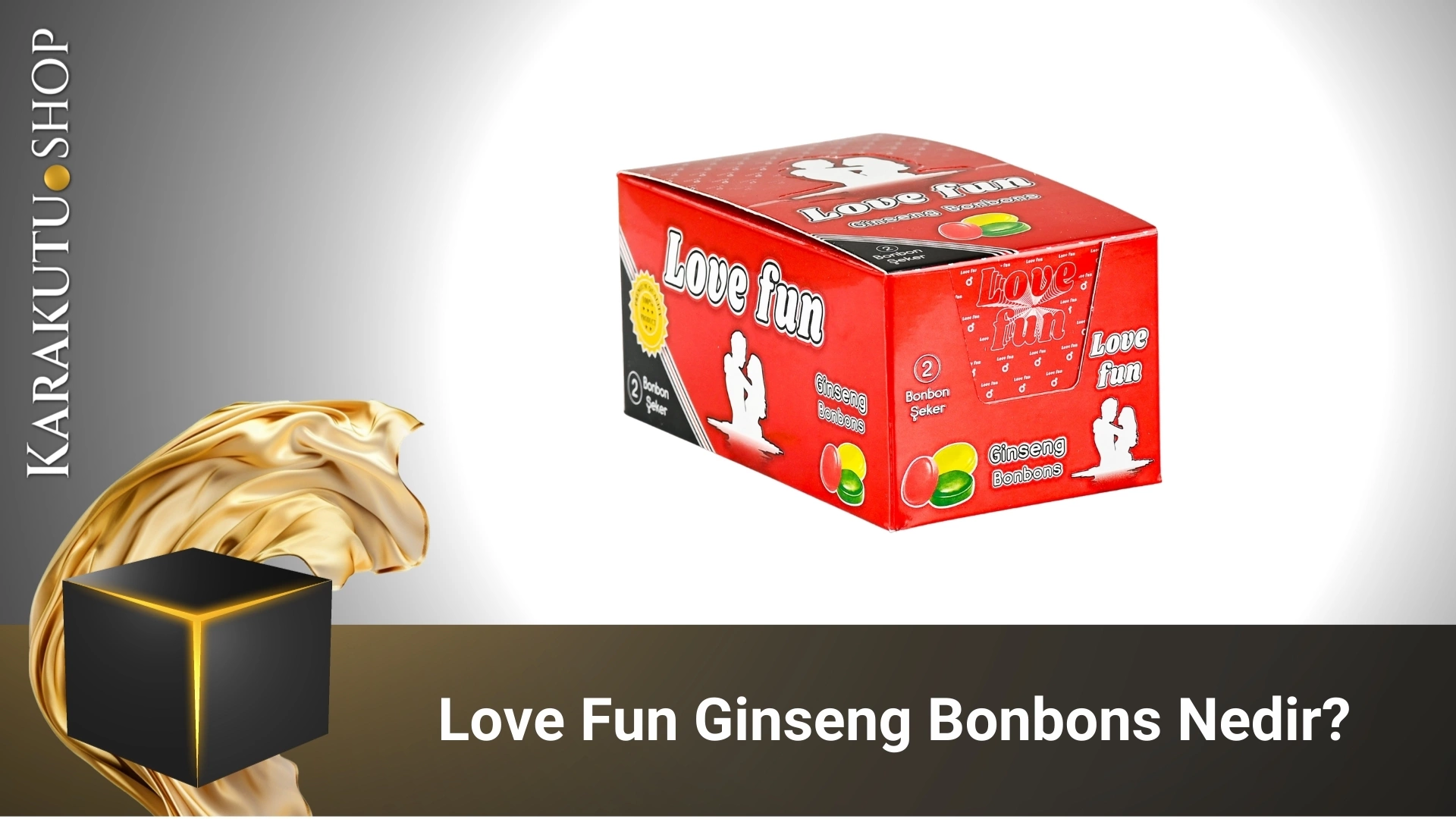 Love Fun Ginseng Bonbons Nedir?