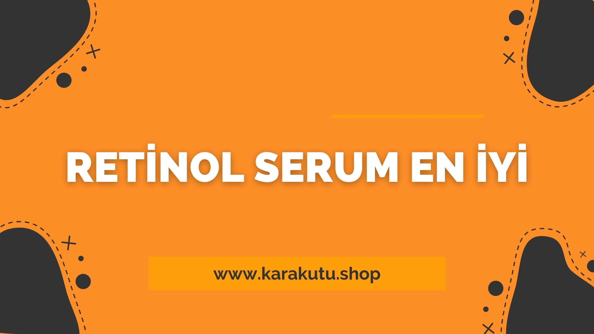 Retinol Serum En İyi 