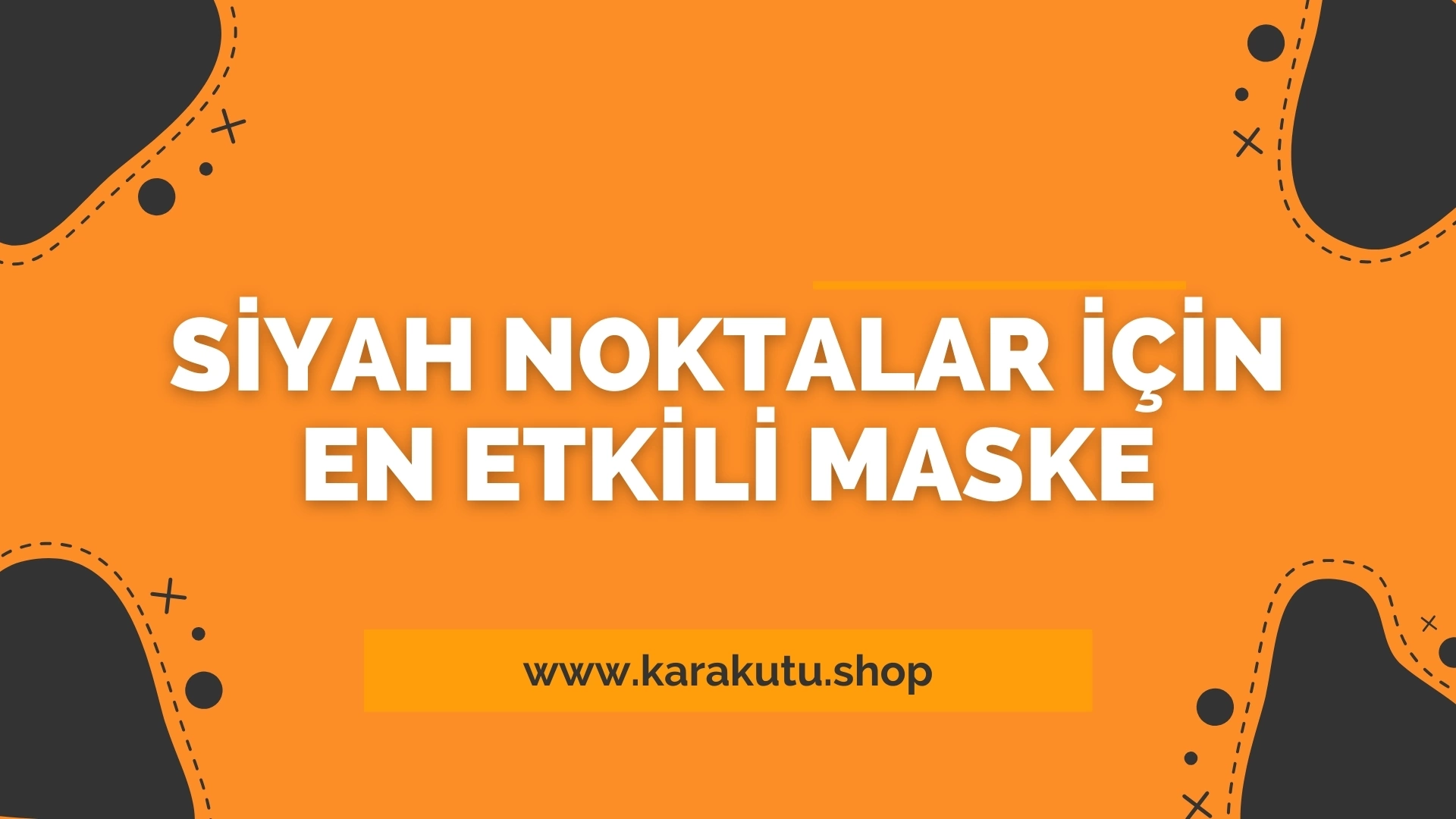 Siyah Noktalar İçin En Etkili Maske 